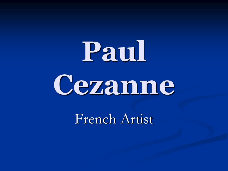 Paul Cezanne French Artist
